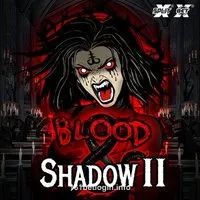  Blood & Shadow 2